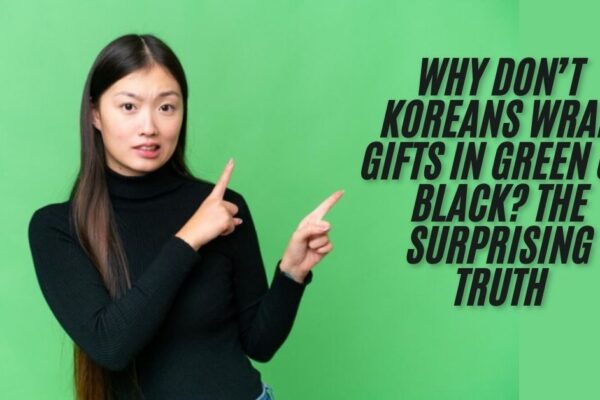 Why don't Koreans wrap gifts in green or black