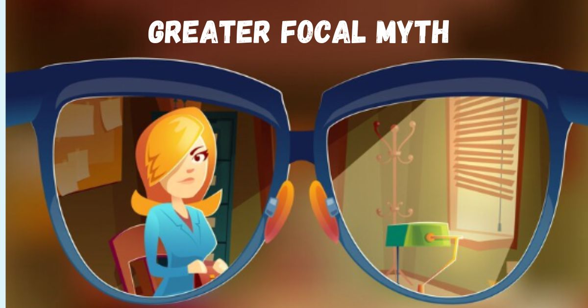 greater focal myth