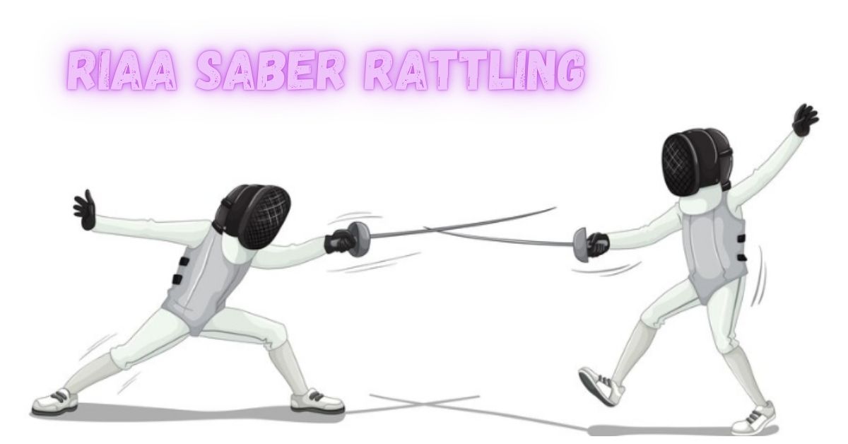 RIAA saber rattling