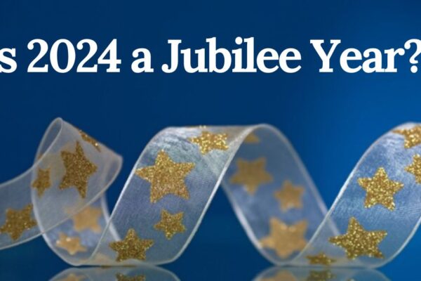 Is 2024 a Jubilee Year